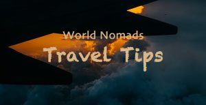 World Nomads Travel Tips